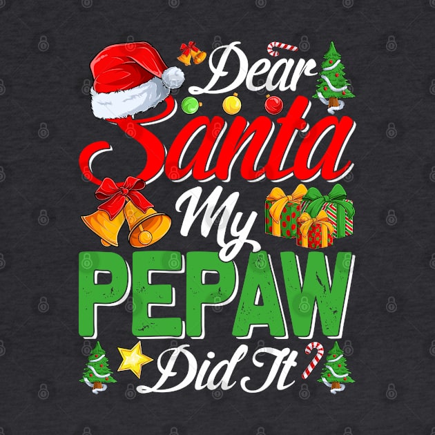 Dear Santa My Pepaw Did It Funny by intelus